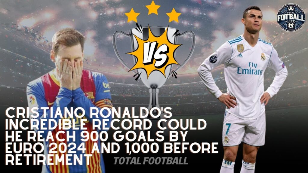 Cristiano Ronaldo's Incredible Record Could He Reach 900 Goals by Euro 2024 #1 #totalfootballlife