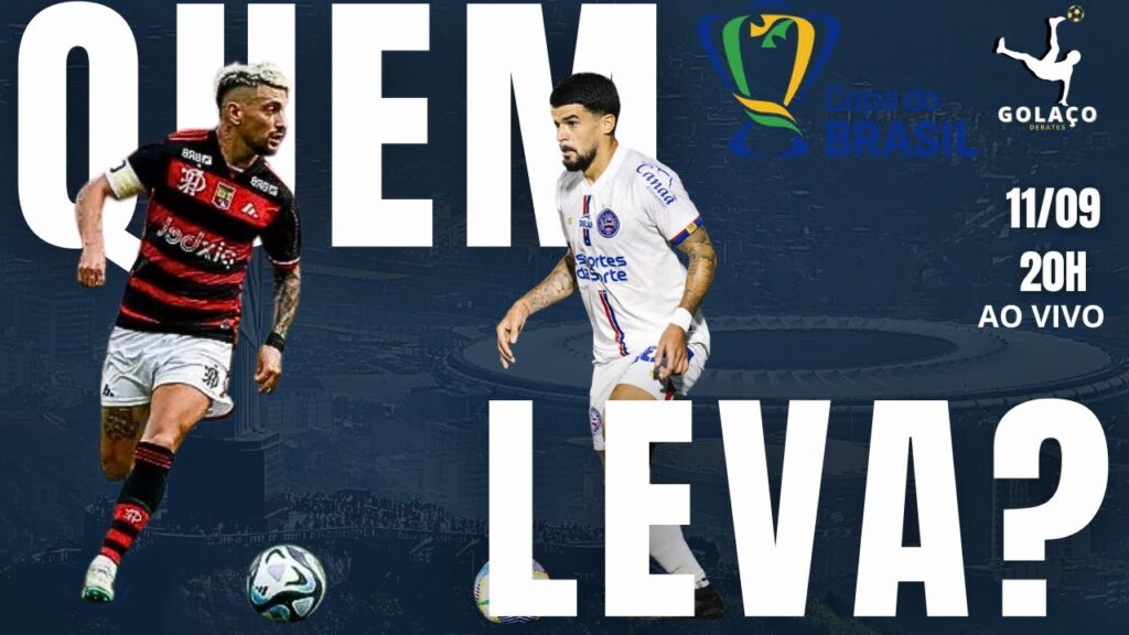 FLAMENGO RECEBE O BAHIA PARA O JOGO DE VOLTA DA COPA DO BRASIL