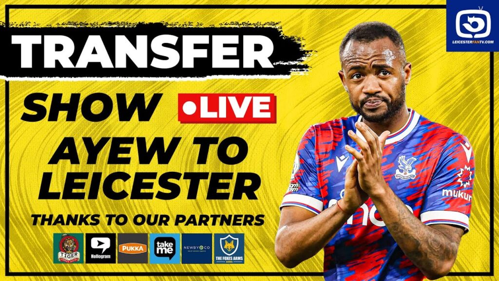 JORDAN AYEW JOINS LEICESTER! - TRANSFER NEWS