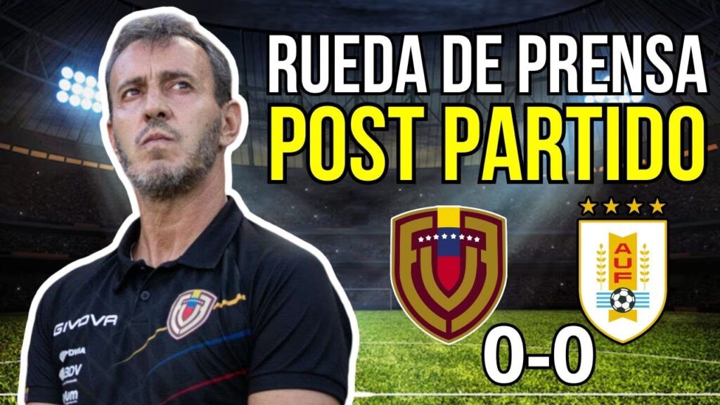 Venezuela 0 Uruguay 0 - RUEDA de presan POST partido