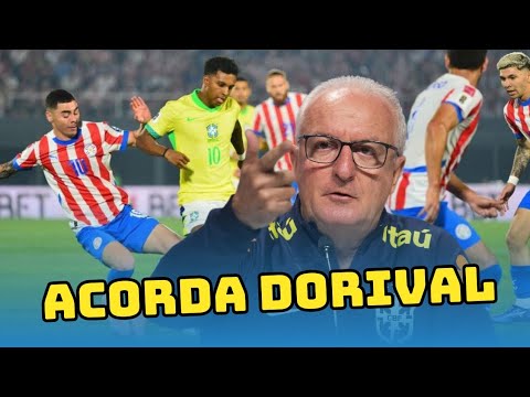 DORIVAL CONVOCA ERRADO E BRASIL PERDE PARA O PARAGUAI