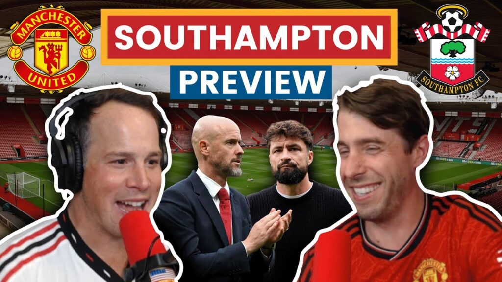 Manchester United v Southampton Match Preview