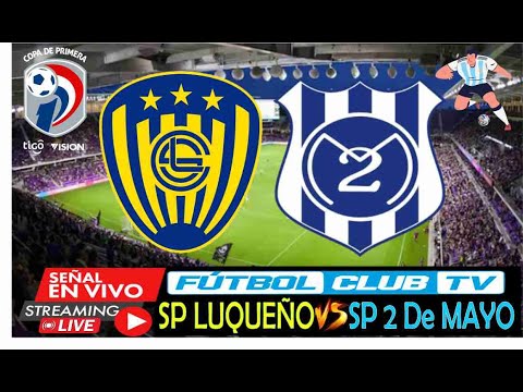 SP LUQUEÑO VS 2 DE MAYO EN VIVO HOY COPA DE PRIMERA 2024 F#10 #envivo #copadeprimera #livestream