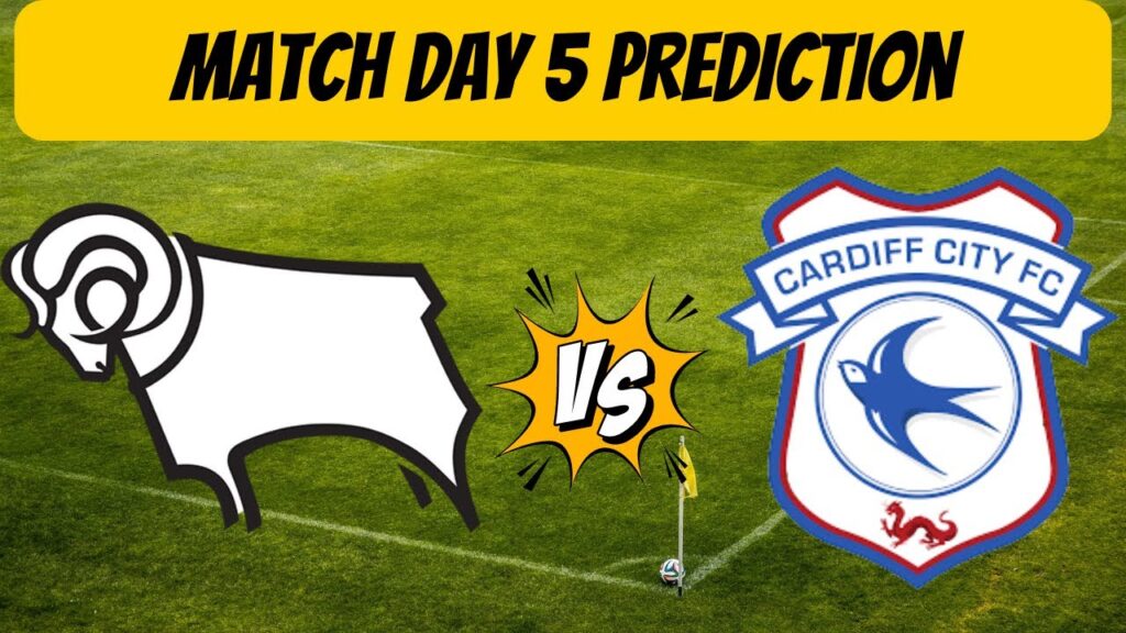 Derby County F.C. v Cardiff City F.C. - Match Day 5 Prediction