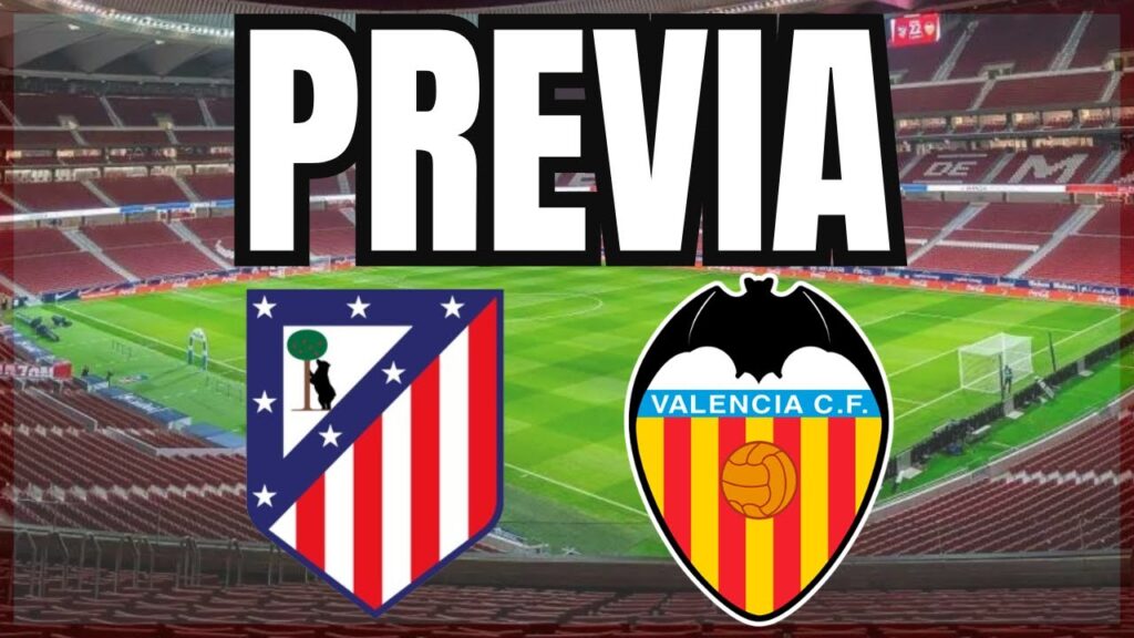 ¡NO NOS CONFIEMOS! PARTIDO A PARTIDO, POR FAVOR- PREVIA ATLETICO DE MADRID vs VALENCIA CF