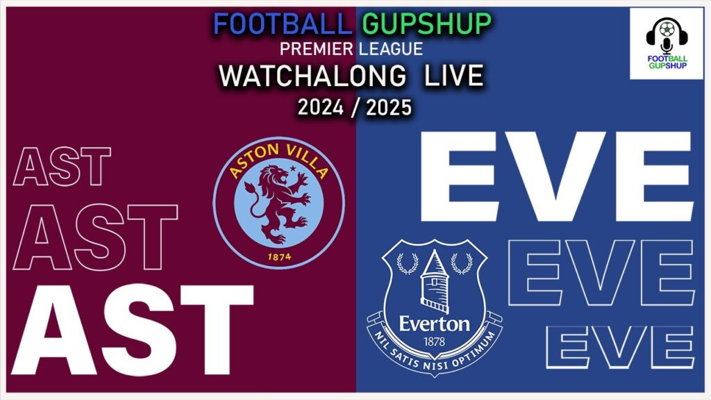 Aston Villa vs Everton Live | Premier League 24/25 Live | Watchalong | #premierleague