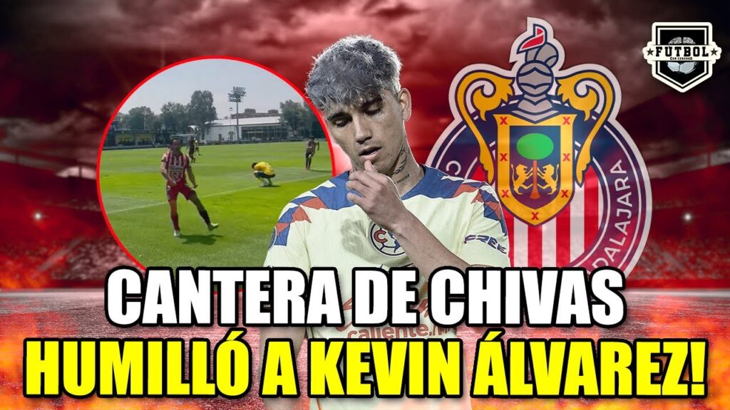 ¡Los CANTERANOS de CHIVAS le PEGARON UN BAILE a KEVIN ÁLVAREZ!