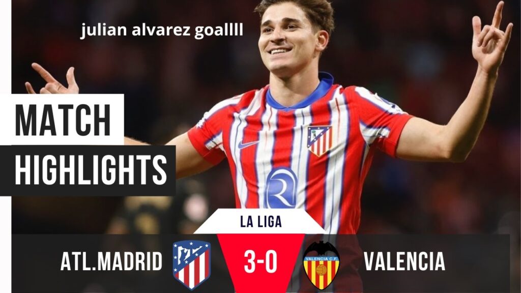 ATLÉTICO MADRID 3 - 0 VALENCIA | RESUMEN AND HIGHLIGHTS LALIGA SANTANDER 2024/2025