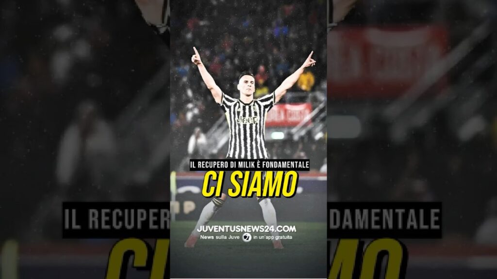IL RECUPERO DI MILIK È FONDAMENTALE #juventusnews24 #milik