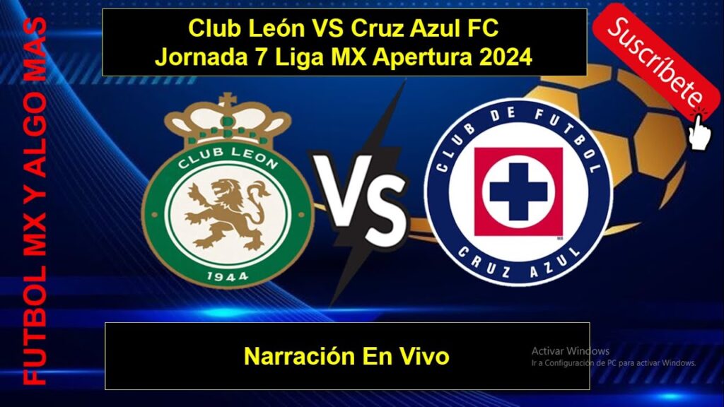 Club León VS Cruz Azul FC Jornada 7 Liga MX Apertura 2024 Narración En Vivo