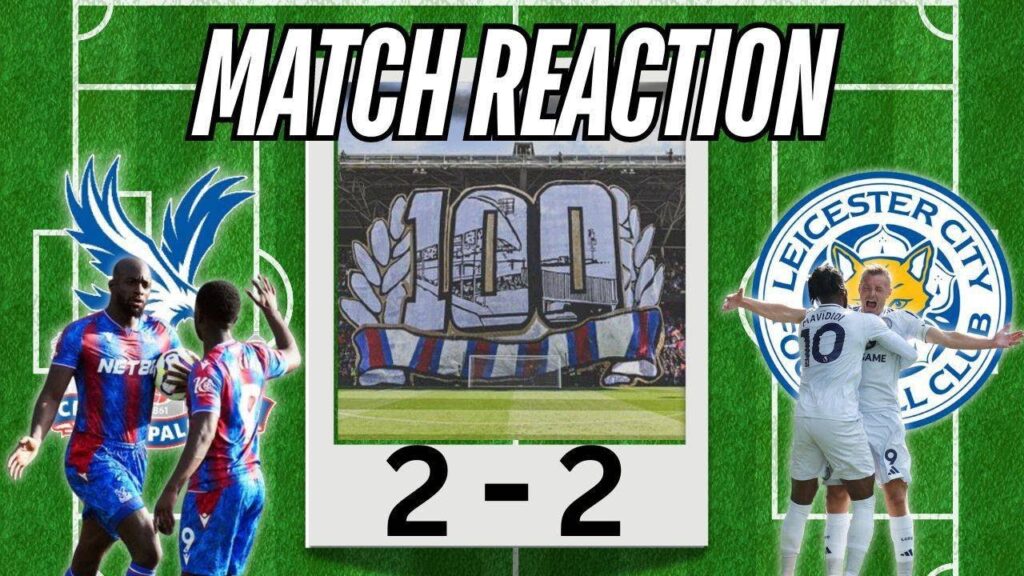 CRYSTAL PALACE VS LEICESTER CITY MATCH REACTION #cpfc crystalpalace #leicestercity #premierleague