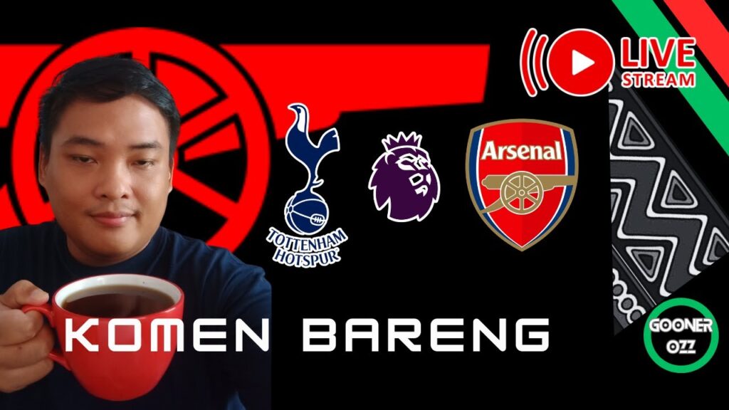 Live Matchday 4 Tottenham v Arsenal - Pembuktian kedalaman tim!