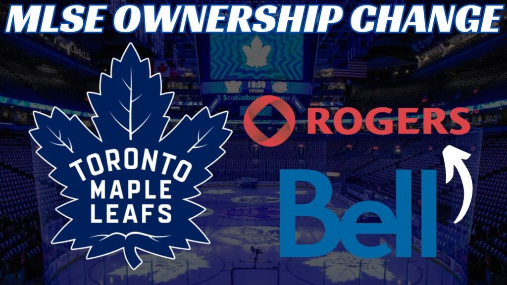 Breaking News: Maple Leafs Ownership Changes - MLSE Sale Confirmed Rogers Buying Bell Shares