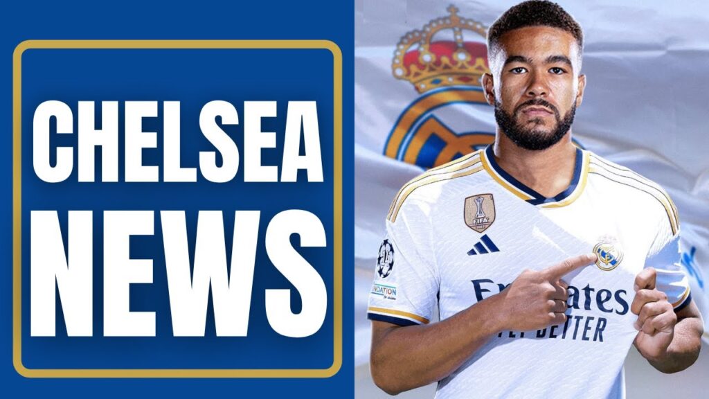Chelsea FC James REAL MADRID TOP TARGET!✅Sancho RETURNS!💙Jackson vs MIKEL!👀Colwill MARESCA🔥Chilwell🤩