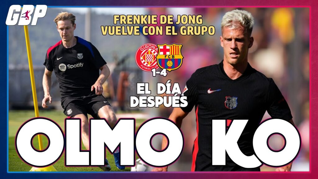 DANI OLMO 4/5 SEMANAS DE BAJA | FRENKIE DE JONG VUELVE CON EL GRUPO | BARÇA LÍDER INTRATABLE