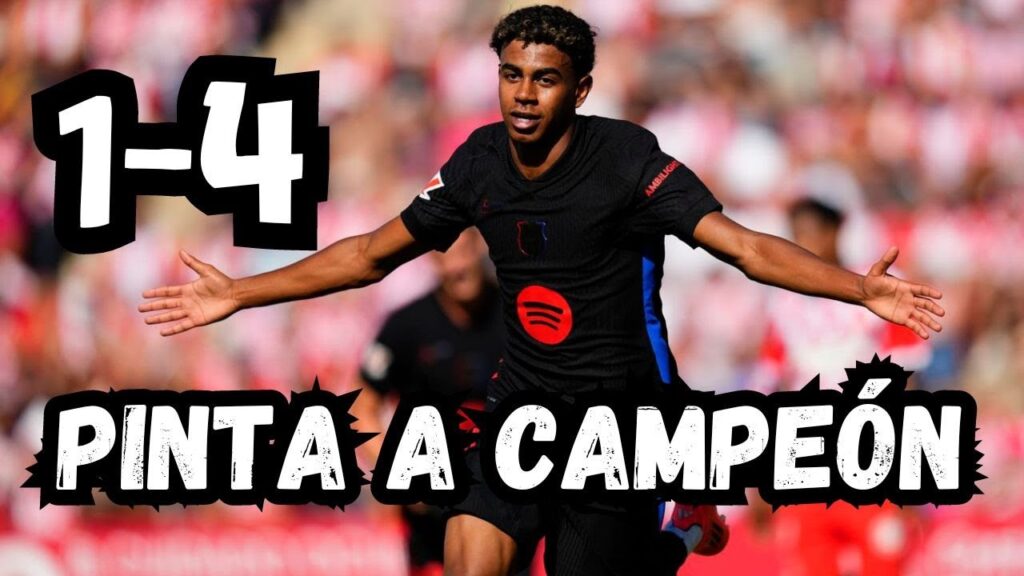 (GIRONA 1 – 4 BARCELONA) EL BARCELONA ESTA IMPARABLE EN LIGA ¿REPLICARA EL ÉXITO EN CHAMPIONS?