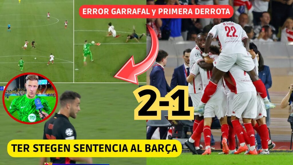 TER STEGEN SENTENCIA AL BARÇA en SU DERROTA CONTRA el MONACO 2-1 en CHAMPIONS! GOLAZO LAMINE YAMAL