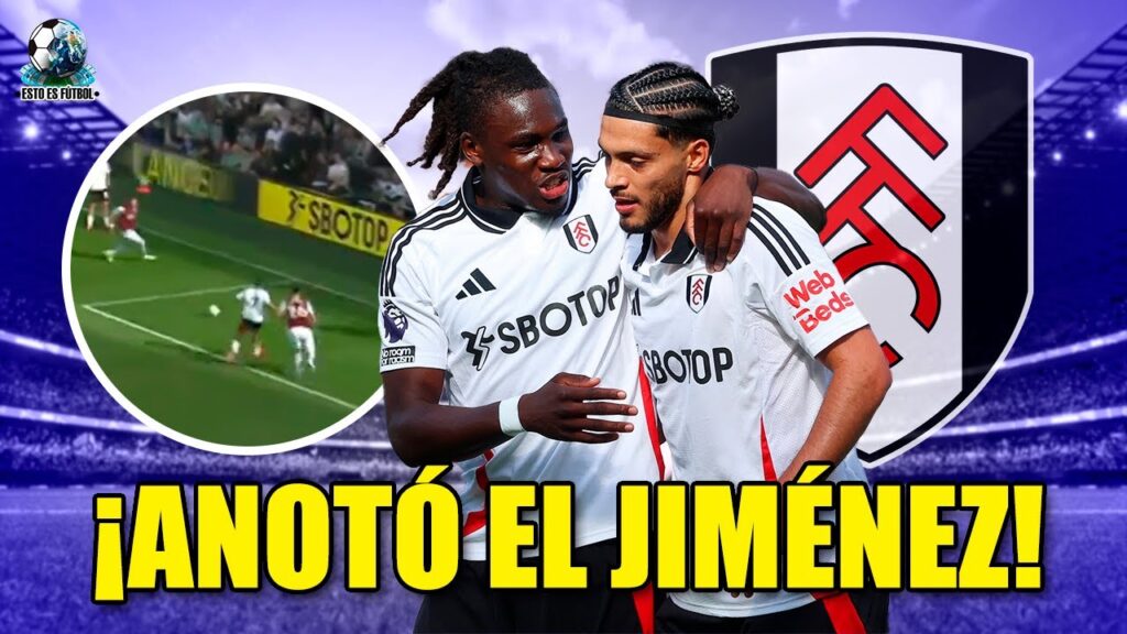 ⚽🔥GOL de Raúl Jiménez con el Fulham | El mexicano está de regreso ⚽🔥GOL de Raúl Jiménez con el Fulham | El mexicano está de regreso