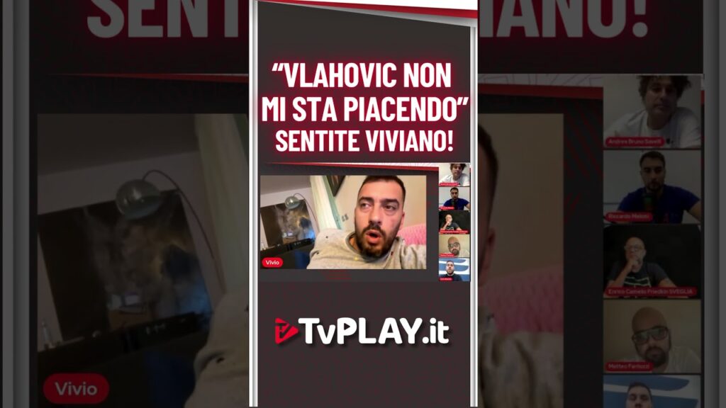 DELUSIONE VLAHOVIC? | Sentite cosa dice VIVIANO sull'attaccante della JUVENTUS!