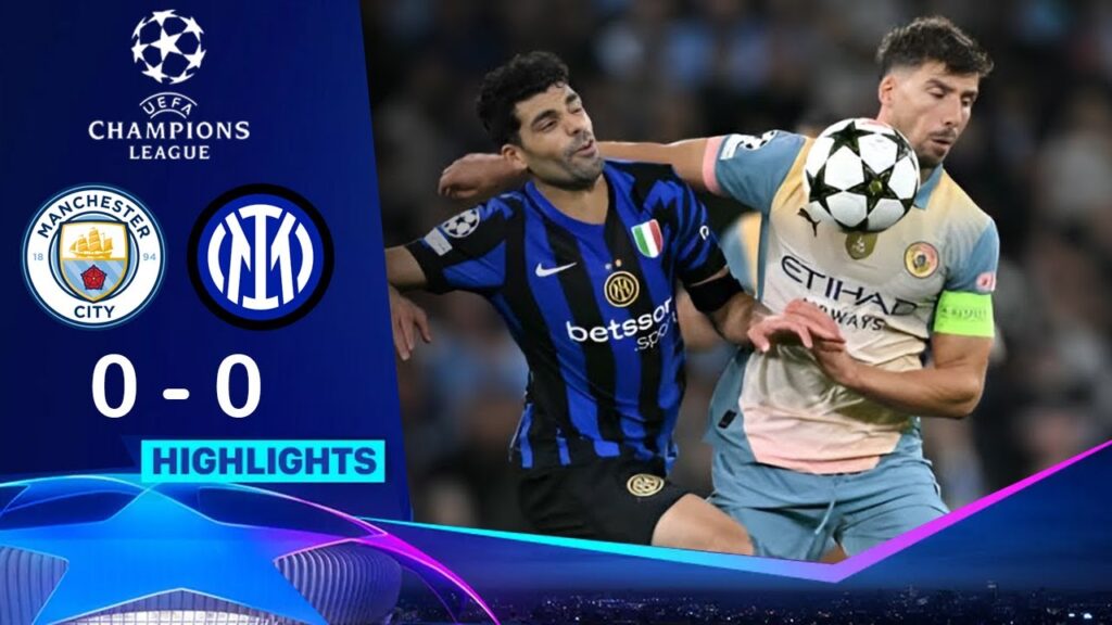 🔴HIGHLIGHTS : Manchester City vs Inter 0-0 | UEFA Champions League 2024/25 | Full Match