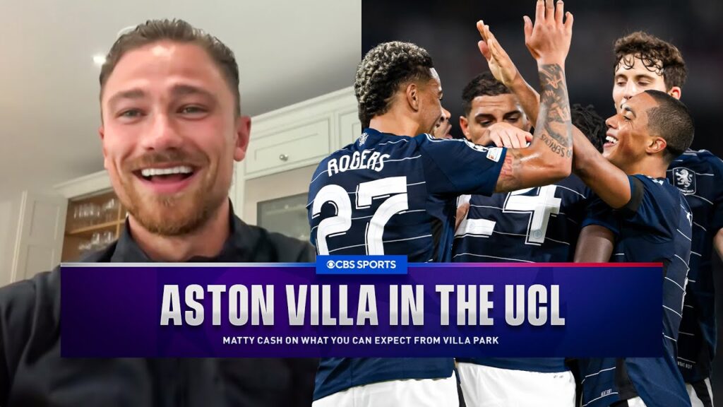 Matty Cash on Aston Villa in Champions League, playing Bayern, & facing off against his sister