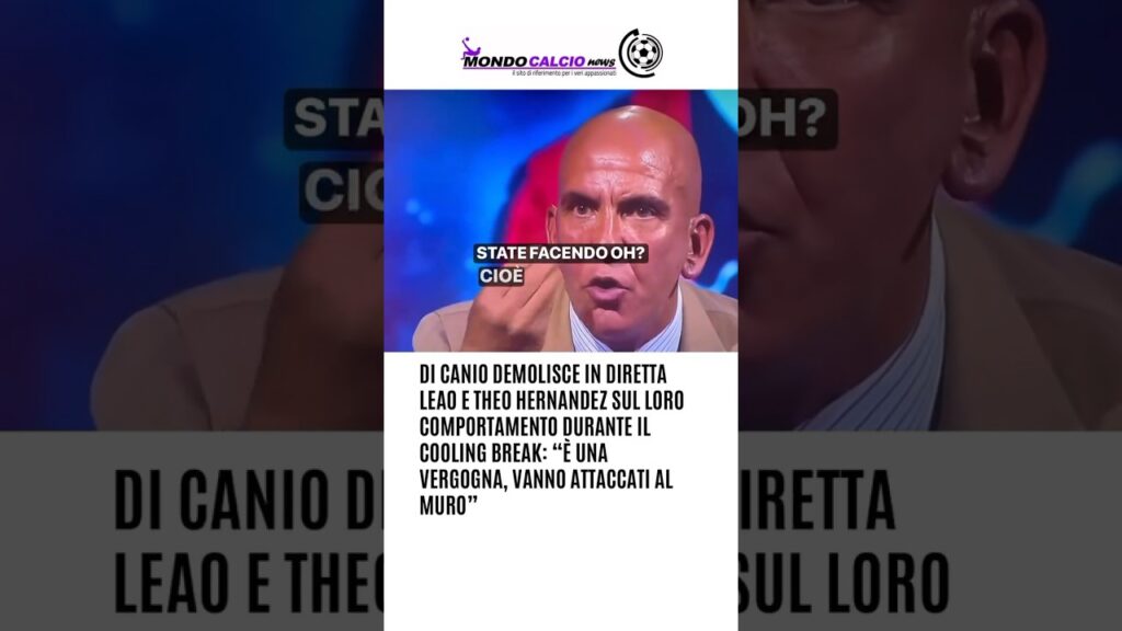 #DiCanio demolisce in diretta #Leao e #TheoHernandez sul loro comportamento: “È una vergogna!” 🤯🤯