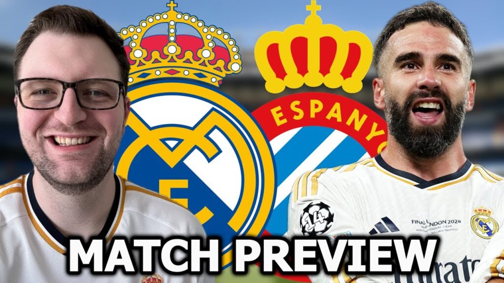 REAL MADRID VS ESPANYOL - LALIGA MATCH PREVIEW