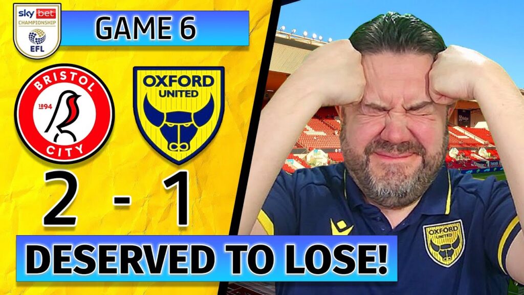 ANOTHER DEFEAT AWAY FOR #OUFC 🤬  BUT! #bristolcity deserved the win - Bristol City 2-1 Oxford United