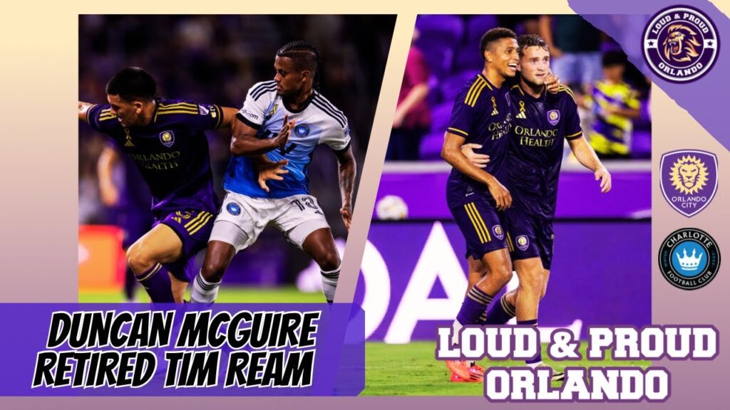 ORLANDO CITY IS TOP 4 IN THE EAST AFTER DEFEATING CHARLOTTE | DUNCAN MCGUIRE RETIRED TIM REAM #MLS