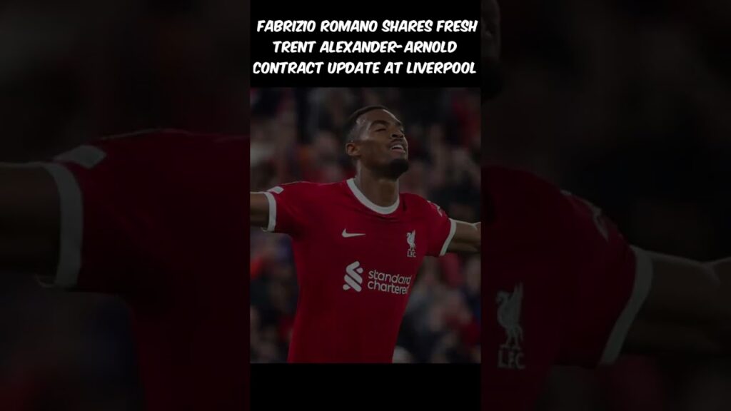 I CAN GUARANTEE: Fabrizio Romano has fresh contract update for Liverpool fans