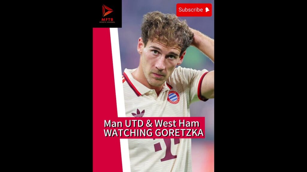 Man U & West Ham WATCHING Goretzka DRAMA 👀 #premierleague #transfernews