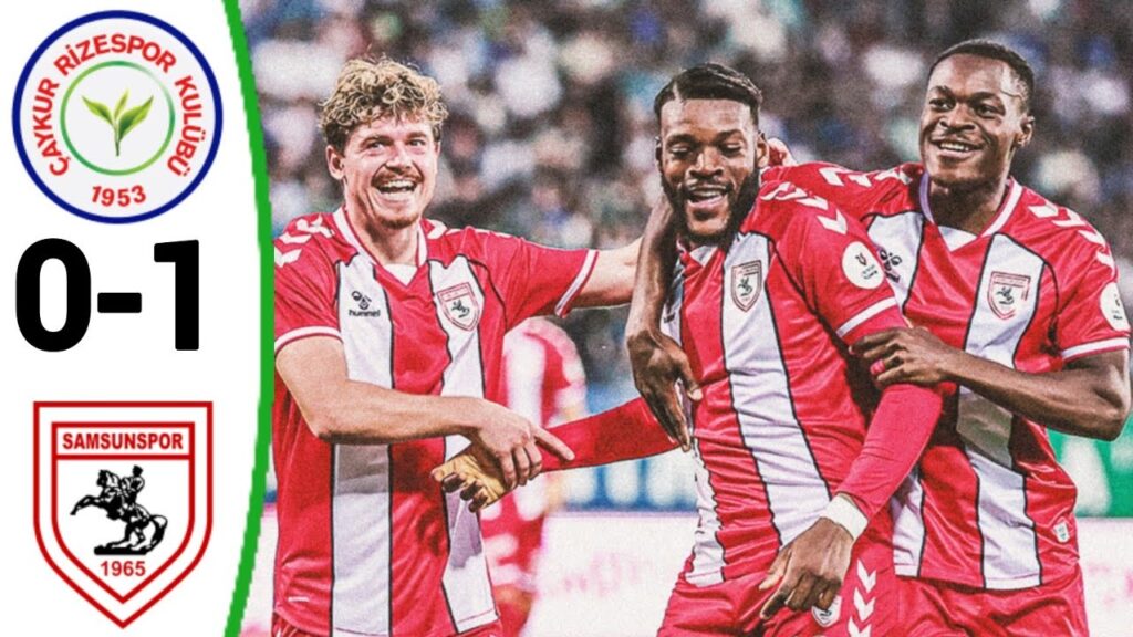 Rizespor vs Samsunspor (0-1) Olivier Ntcham Golü, Tüm Goller ve Genişletilmiş Özetler