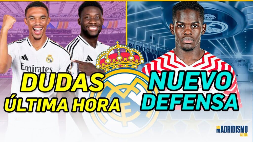 🟢🚨 NUEVO DEFENSA para el REAL MADRID! | DUDAS con ALPHONSO DAVIES y ALEXANDER ARNOLD