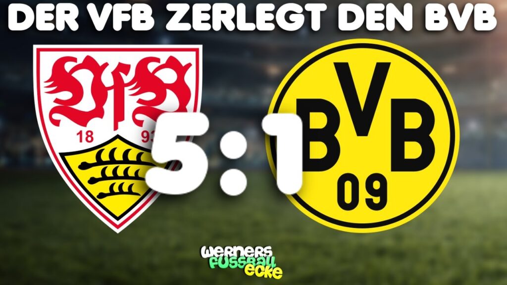 VfB Gala gegen BVB 💥 VfB Stuttgart - Borussia Dortmund 5:1! | Fazit