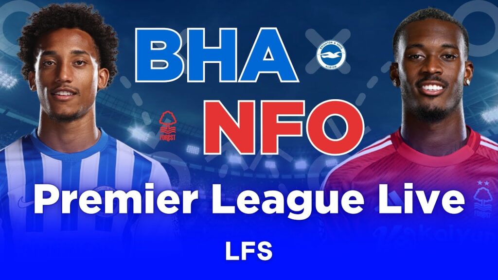 BRIGHTON 2-2 NOTT'M FOREST | PREMIER LEAGUE LIVE WATCHALONG COMMENTARY