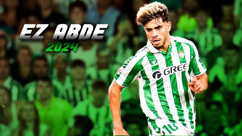 EZ ABDE | SKILLS, ASSISTS and GOALS – 2024 EZ ABDE | SKILLS, ASSISTS and GOALS - 2024