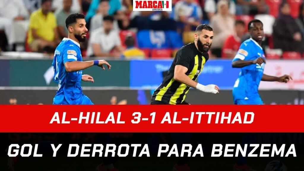 Benzema anota pero cae en el Clásico I Al-Hilal 3-1 Al-Ittihad I Saudi Pro League I Resume y goles Benzema anota pero cae en el Clásico I Al-Hilal 3-1 Al-Ittihad I Saudi Pro League I Resume y goles