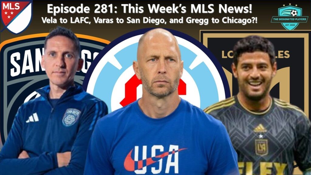 Gregg Berhalter Returning To MLS? Vela Back To LAFC and Varas To SDFC, Episode 281 #MLS #chicagofire Gregg Berhalter Returning To MLS? Vela Back To LAFC and Varas To SDFC, Episode 281 #MLS #chicagofire