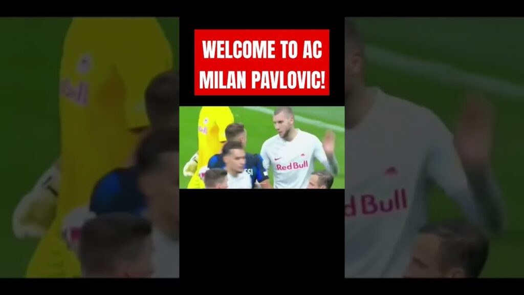 WELCOME TO AC MILAN STRAHINJA PAVLOVIC‼️ #serieatim #acmilan #youtube #viralvideo #acmstyle