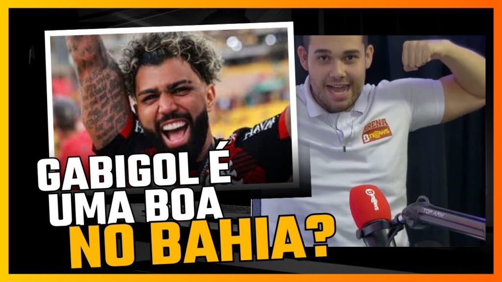 🤔 GABIGOL É UMA BOA NO BAHIA?