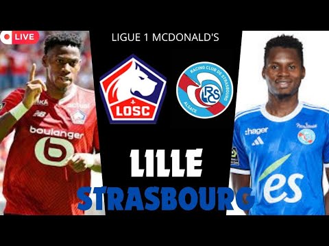 🔴 LILLE - STRASBOURG 5 ÈME JOURNÉE LIGUE 1 MCDONALD'S