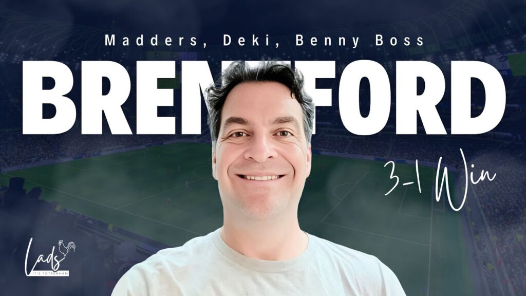 Tottenham v Brentford 3-1 Reaction