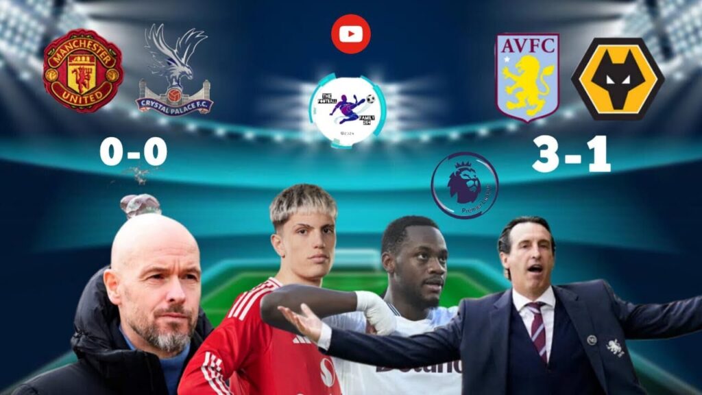 HIGHLIGHTS| Man Utd 0- 0 C. Palace| Aston Villa 3-1 Wolves| PREMIER LEAGUE| MATCHWEEK 5| EPISODE 2