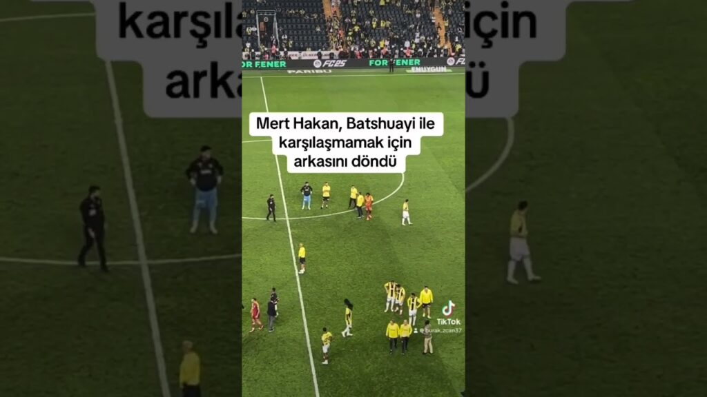Mert Hakan Yandaş, Batshuayi ile karşılaşmamak için arkasını döndü #galatasaray #fenerbahçe