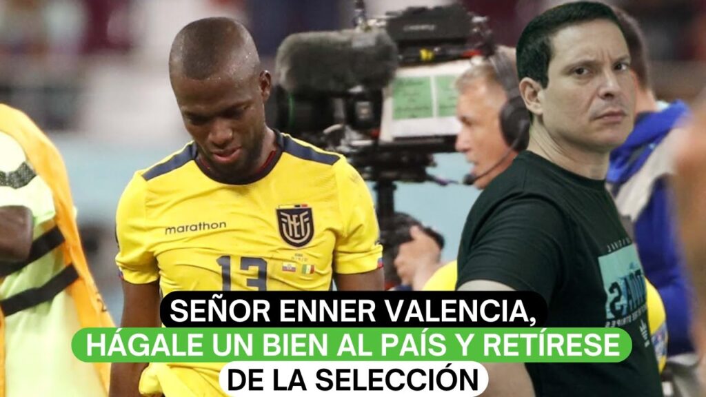 Señor Enner Valencia, hágale un bien al país y retírese de la selección