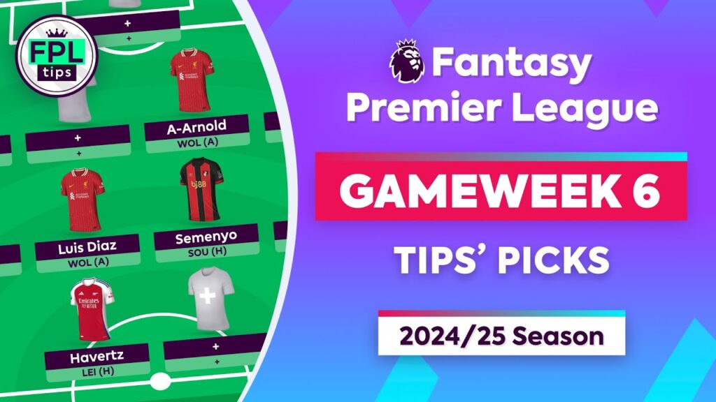 FPL GW6: TIPS’ PICKS | Luis Diaz, Semenyo & Havertz | Gameweek 6 | Fantasy Premier League 2024/25 FPL GW6: TIPS' PICKS | Luis Diaz, Semenyo & Havertz | Gameweek 6 | Fantasy Premier League 2024/25