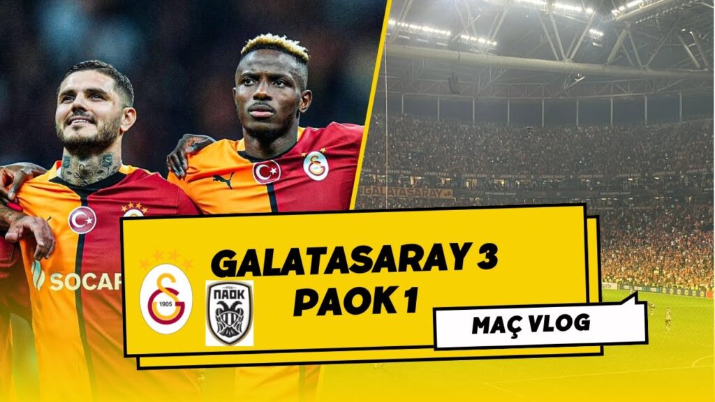 GALATASARAY 3-1 PAOK | VLOG | NO WAY NO OUT!