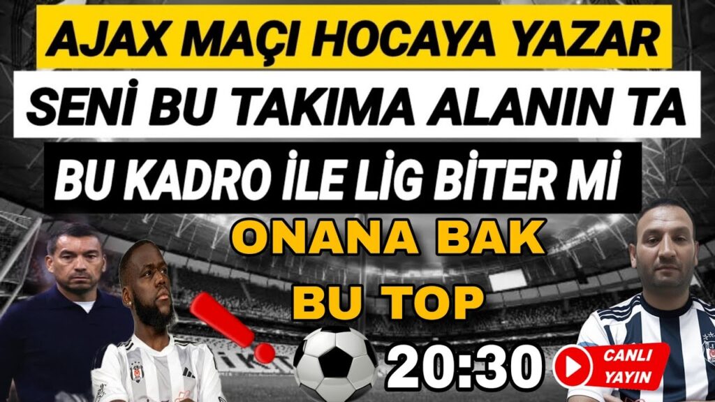 Beşiktaş 0-4 Ajax Maçı Kime Yazar! Beşiktaş bu Kadro ile Şampiyon?  Van Bronckhorst, BJK YORUMLARI