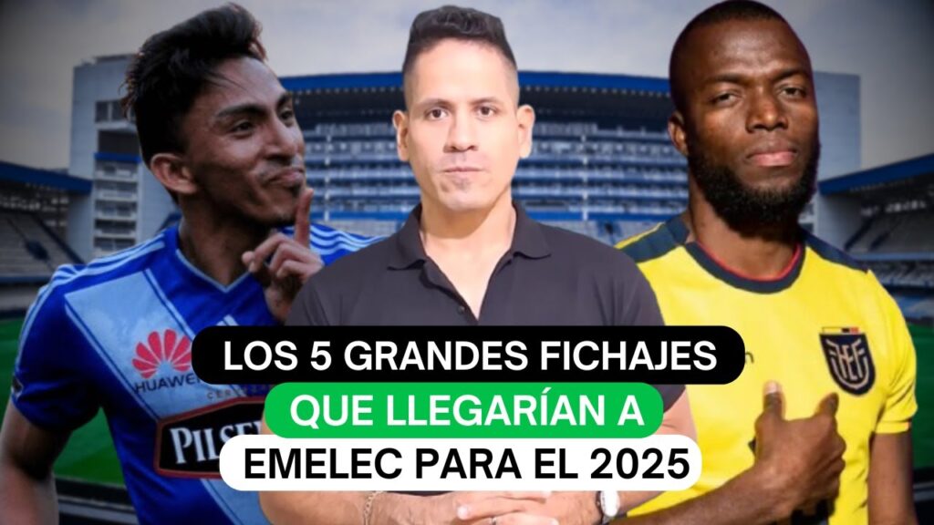 Los 5 grandes fichajes que llegarían a Emelec para el 2025