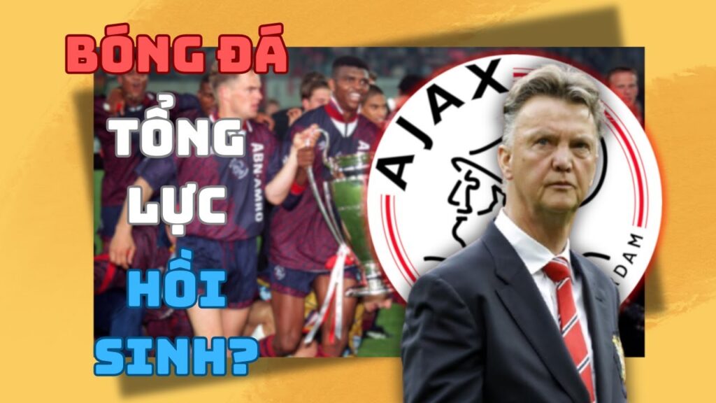 NGƯỜI HỒI SINH BÓNG ĐÁ TỔNG LỰC | LOUIS VAN GAAL | GÓC TÌM HIỂU
